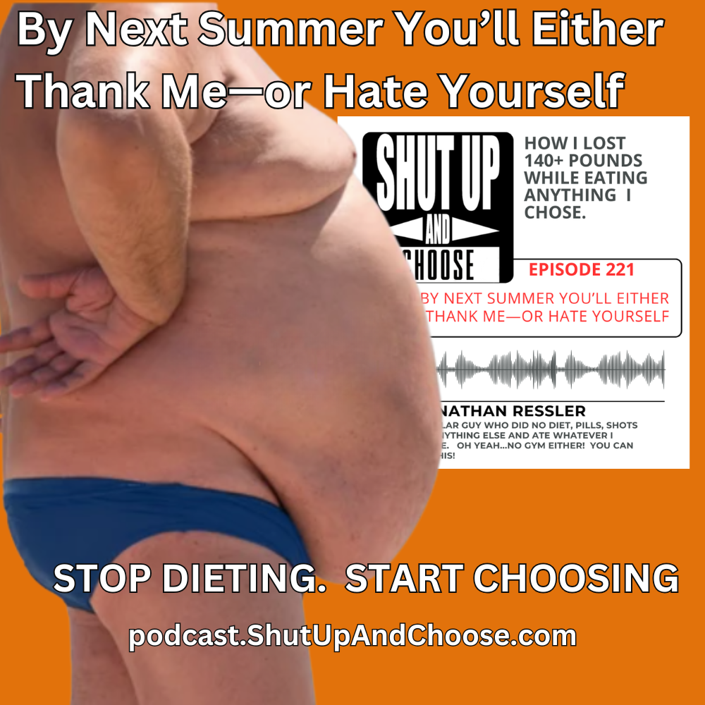 By Next Summer You’ll Either Thank Me—or Hate Yourself
