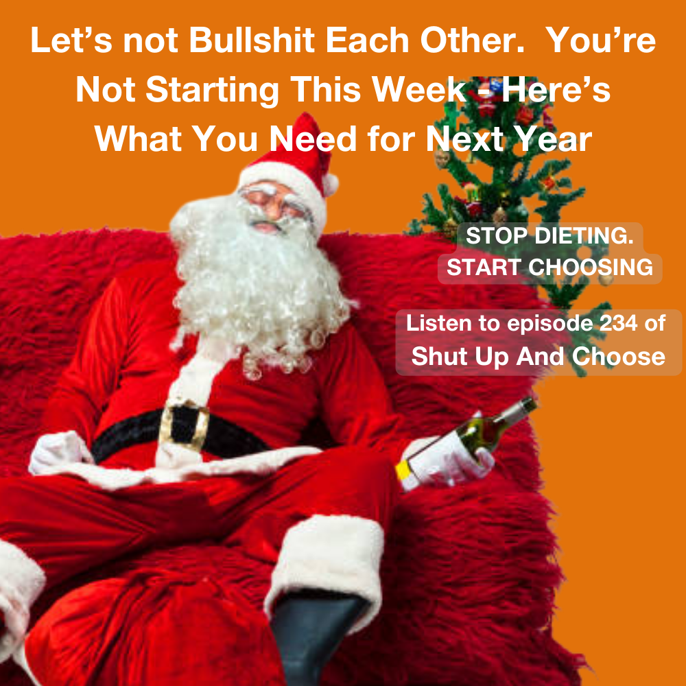 Let’s Not Bullshit Each Other – You’re Not Starting This Week. So Here’s What You Need for Next Year