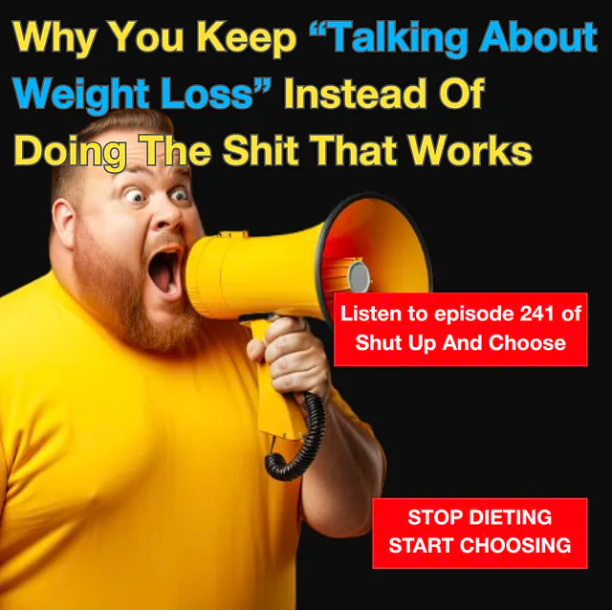 why talking about losing weight is not the same as losing weight